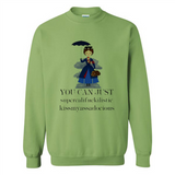 Mary Poppins Clipart You Can Just Supercalifuckilistic Kissmyassadocious MERCHCUTE - Sweatshirt