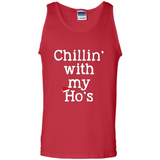 Chillin With My Ho's Funny - Tank Top
