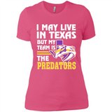 I May Live In Texas But My Team Is The Predators - Ladies' Boyfriend T-Shirt