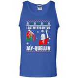 I Got My Eye On You Jay-quellin - Tank Top