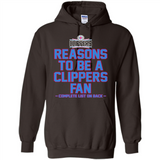 Reasons to be a LA Clippers Fan Complete List on Back - Hoodie