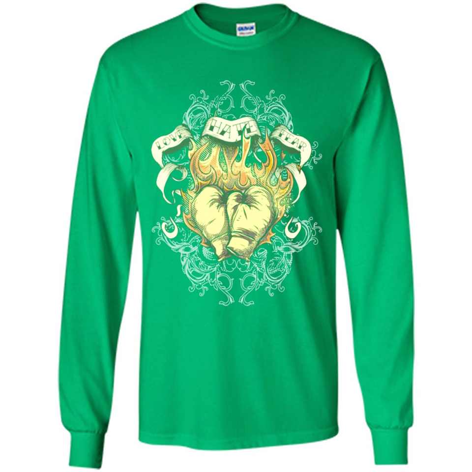 Love Hate Fear Boxing - Martial Art Fighting - Long Sleeve T-Shirt