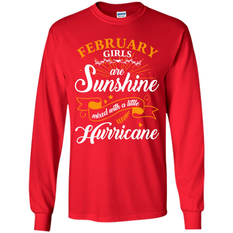 February Girl Are Sunshine Mixed With a Little Hurricane