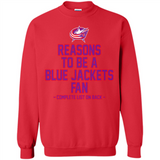Reasons to be a Columbus Blue Jackets Fan Complete List on Back - Sweatshirt