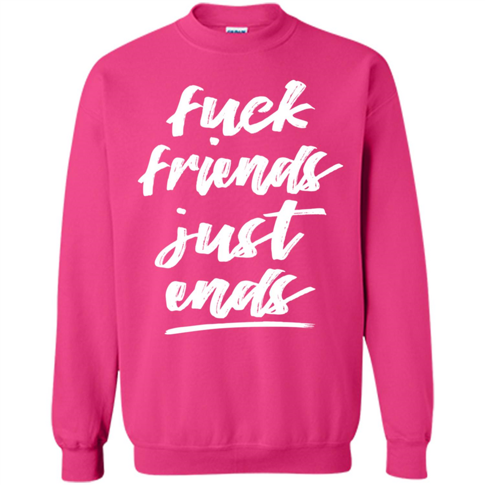 Fuck Friends Just Ends