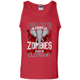 I Would Push You In Front Of Zombies To Save My Elephant