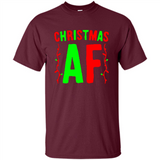 Christmas Ugly Sweater Christmas AF - Shirt