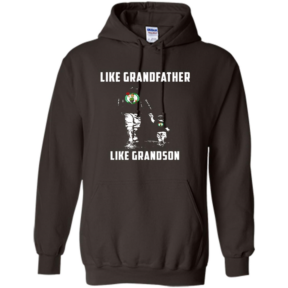 Boston Celtics Like GrandFather Like GrandSon - Hoodie
