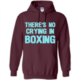 There's no crying in boxing - Hoodie