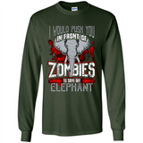 I Would Push You In Front Of Zombies To Save My Elephant