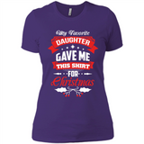 My Favorite Daughter Gave Me This Shirt For Christmas Gift - Ladies' Boyfriend T-Shirt