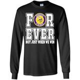 Minnesota Vikings Forever For ever not just when we win - Long Sleeve T-Shirt