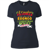 Pajamas, Eggnog and Christmas Movies Count Me In - Ladies' Boyfriend T-Shirt