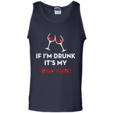 If I'm drunk it's my sister's fault