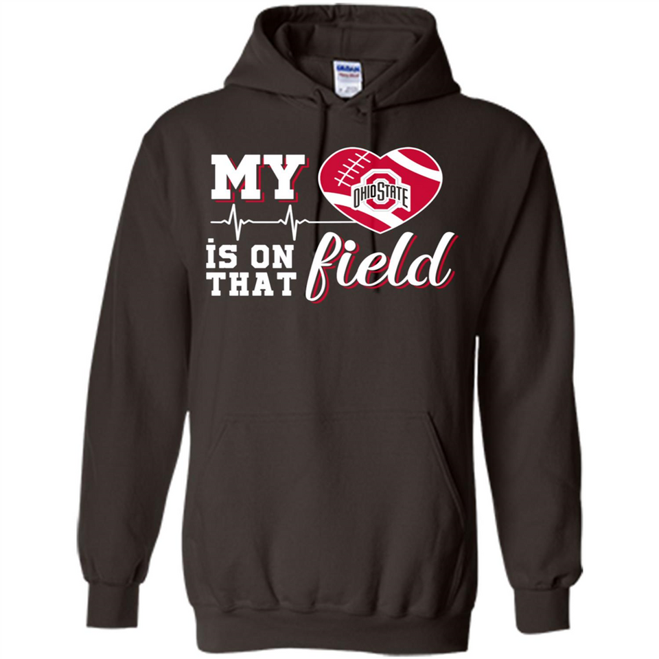 Ohio State Buckeyes Football My Heart is on that Field - Hoodie
