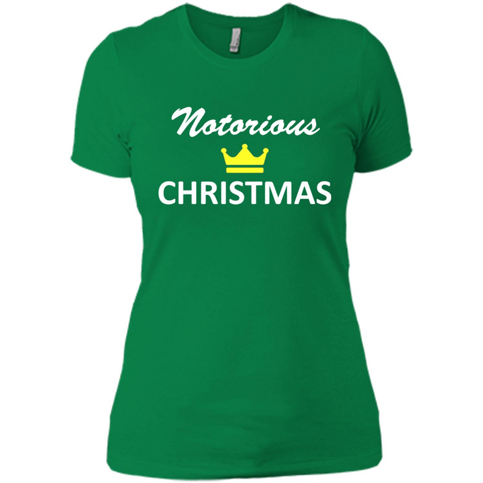 Notorious Christmas - Funny Ls - Ladies' Boyfriend T-Shirt