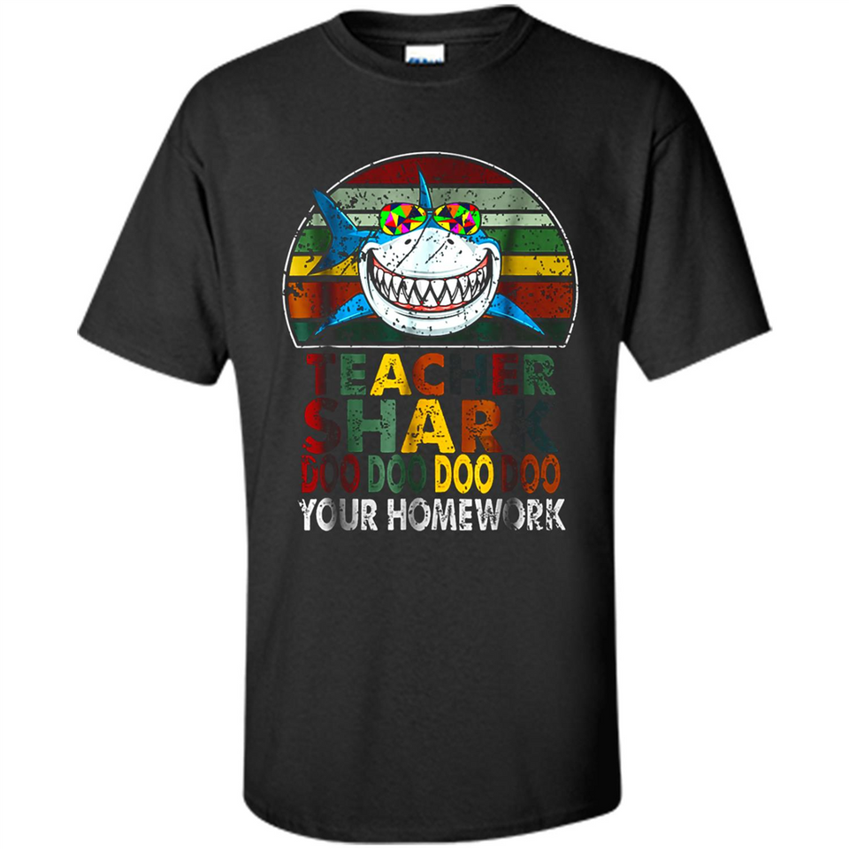 Teacher Shark Doo Doo Doo Your Homework Funny shirt Ladies' Boyfriend