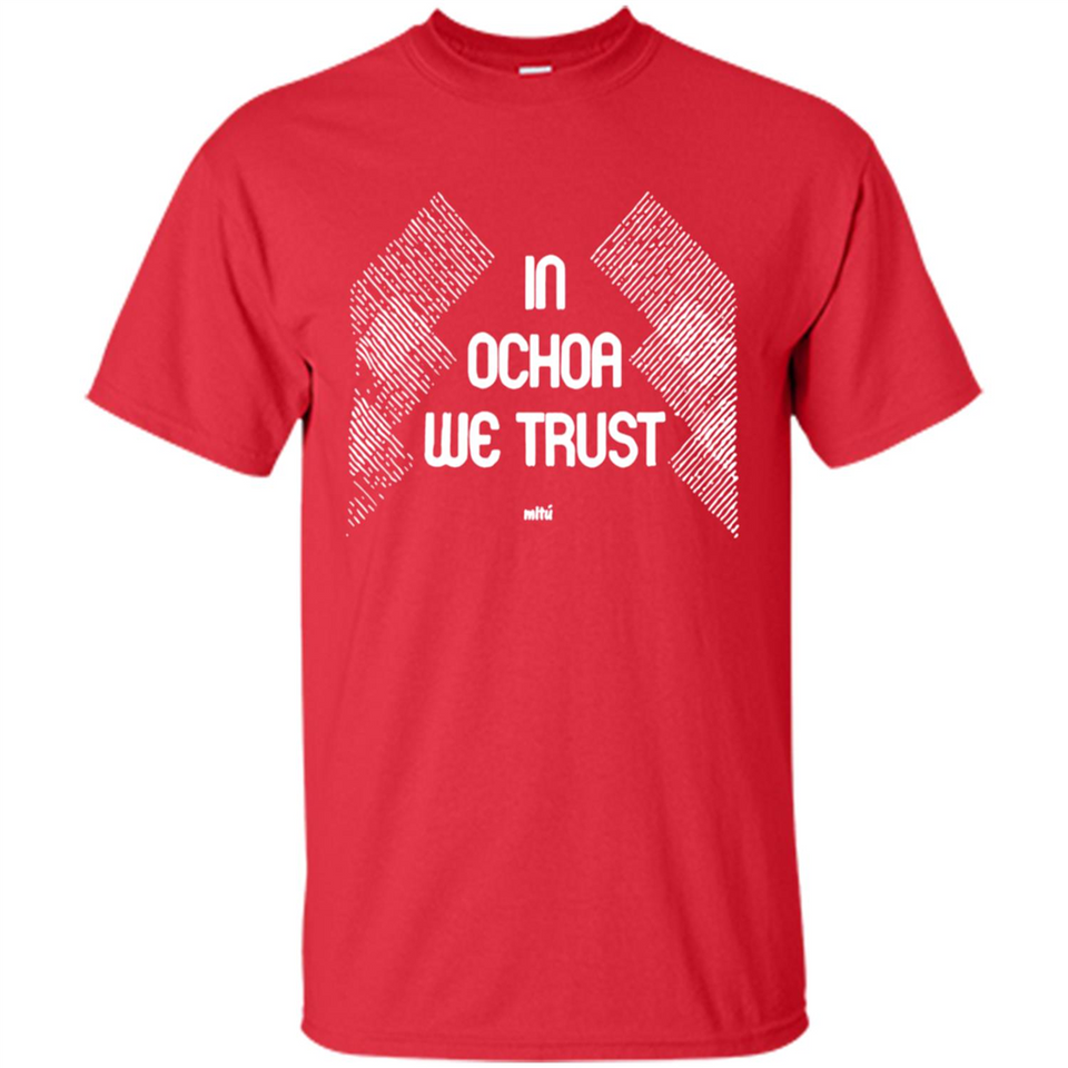 IN OCHOA WE TRUST