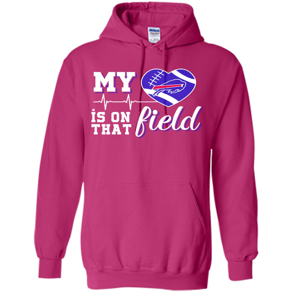 Buffalo Bills Football My Heart is on that Field - Hoodie