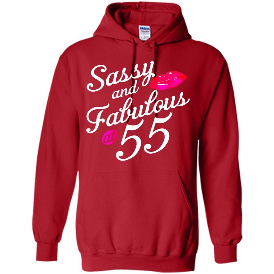 Sassy and Fabulous at 55 - 55th Birthday - Hoodie