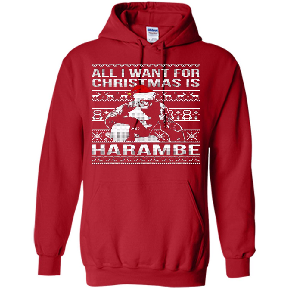 All I Want For Christmas Is Harambe Christmas - Hoodie