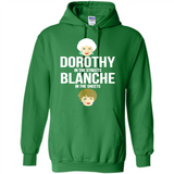 DOROTHYS IN THE STREETS BLANCHES IN THE SHEETS