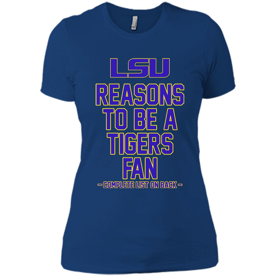 Reasons to be a LSU Tigers Fan Complete List on Back - Funny - Ladies' Boyfriend T-Shirt