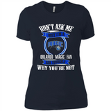 Don't Ask Me Why I'm A Orlando Magic Fan Ask Yourself