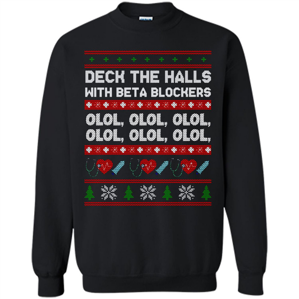 Nurse Christmas Deck The Hall Beta Blockers Sweatshirt - Sweatshirt