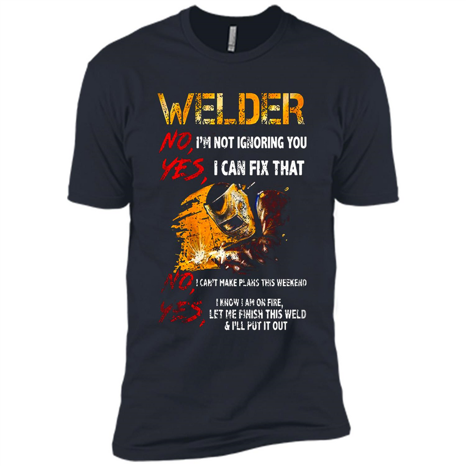 Know I'm on fire let me finish this weld shirt Sweatshirt - Premium Short Sleeve T-Shirt