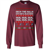Nurse Christmas Deck The Hall Beta Blockers Sweatshirt - Long Sleeve T-Shirt