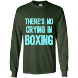There's no crying in boxing - Long Sleeve T-Shirt