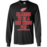 Reasons to be a Detroit Red Wings Fan Complete List on Back - Long Sleeve T-Shirt
