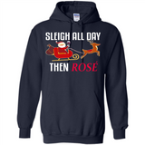 Sleigh All Day Then Rose Christmas Wine Gift - Hoodie