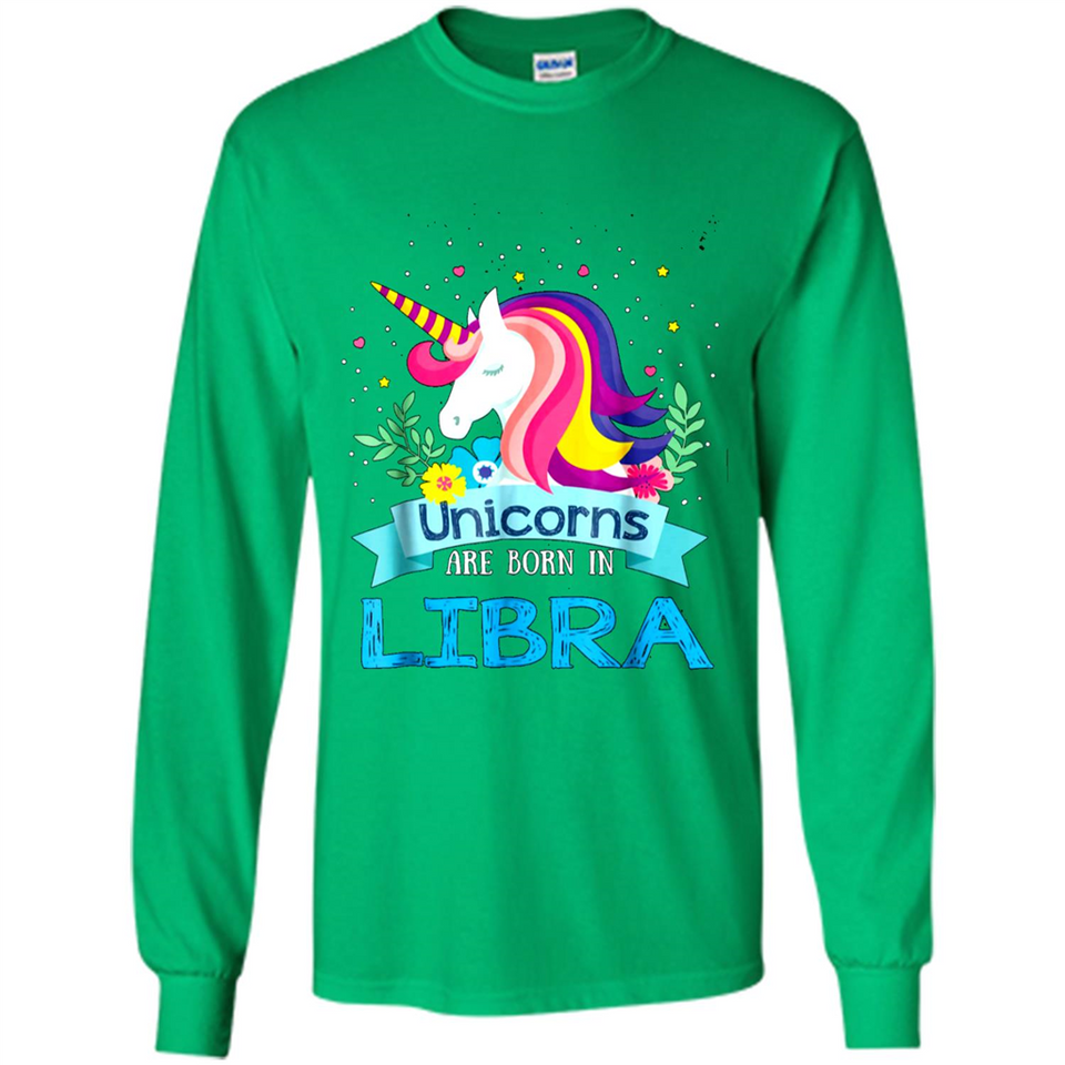 Unicorns are born in Libra Birthday Rainbow Gift Ladies Custom