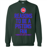 Reasons to be a Detroit Pistons Fan Complete List on Back - Sweatshirt