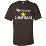 Notorious Christmas - Funny Ls - Shirt