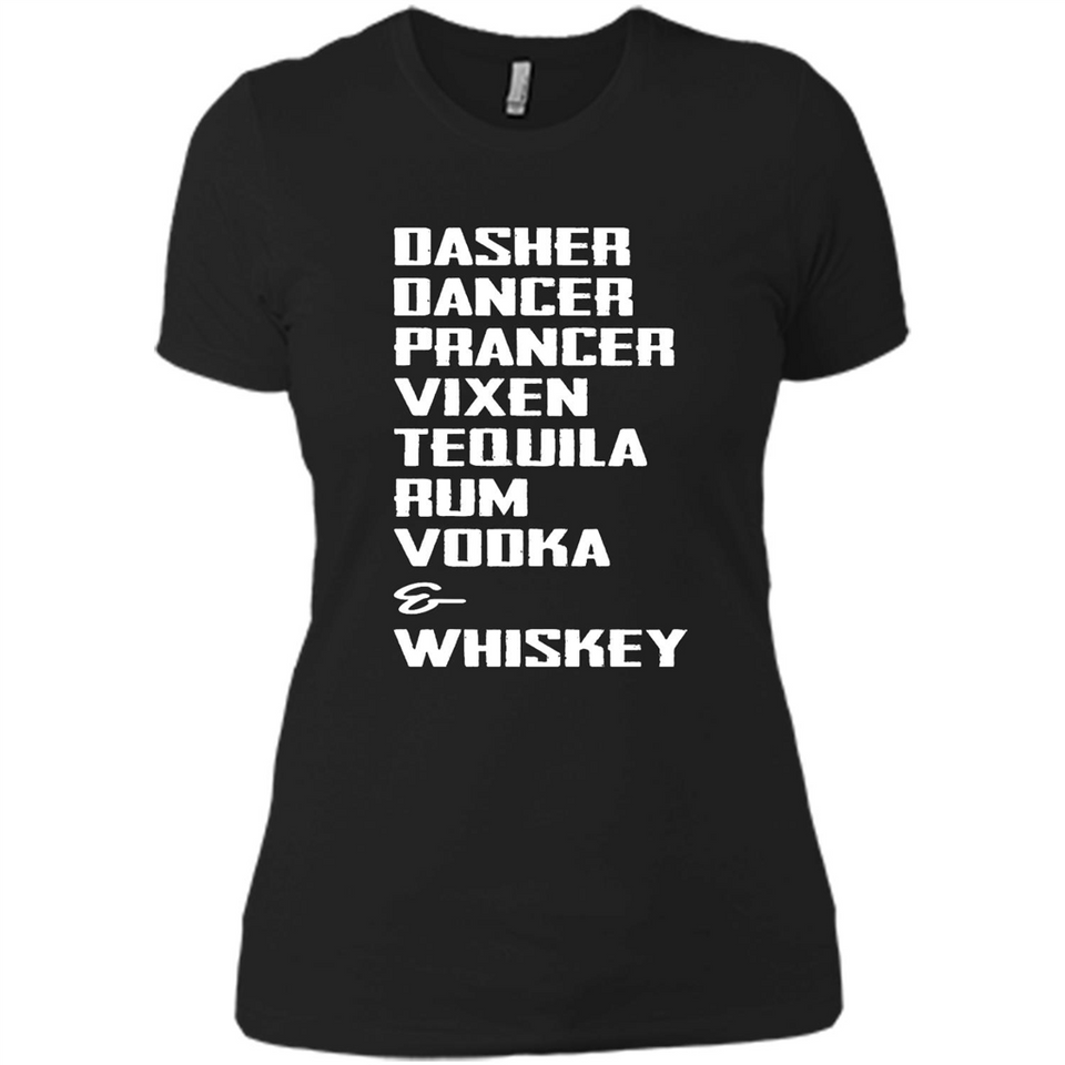Dasher Dancer Prancer Vixen Tequila Rum Vodka Whiskey Reindeer Christmas T-Shirt - Ladies' Boyfriend T-Shirt