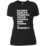 Dasher Dancer Prancer Vixen Tequila Rum Vodka Whiskey Reindeer Christmas T-Shirt - Ladies' Boyfriend T-Shirt