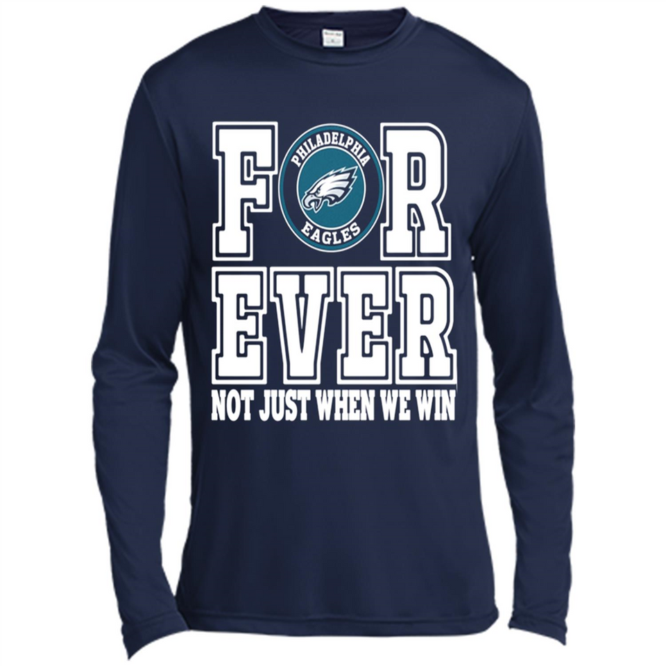 Philadelphia Eagles Forever For ever not just when we win - Canvas Long Sleeve T-Shirt