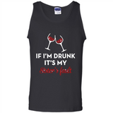 If I'm drunk it's my sister's fault