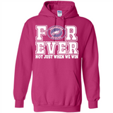 Philadelphia Eagles Forever For ever not just when we win - Hoodie