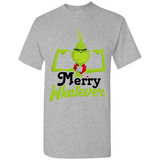Grinch Merry Whatever Funny Christmas Sporty - Shirt