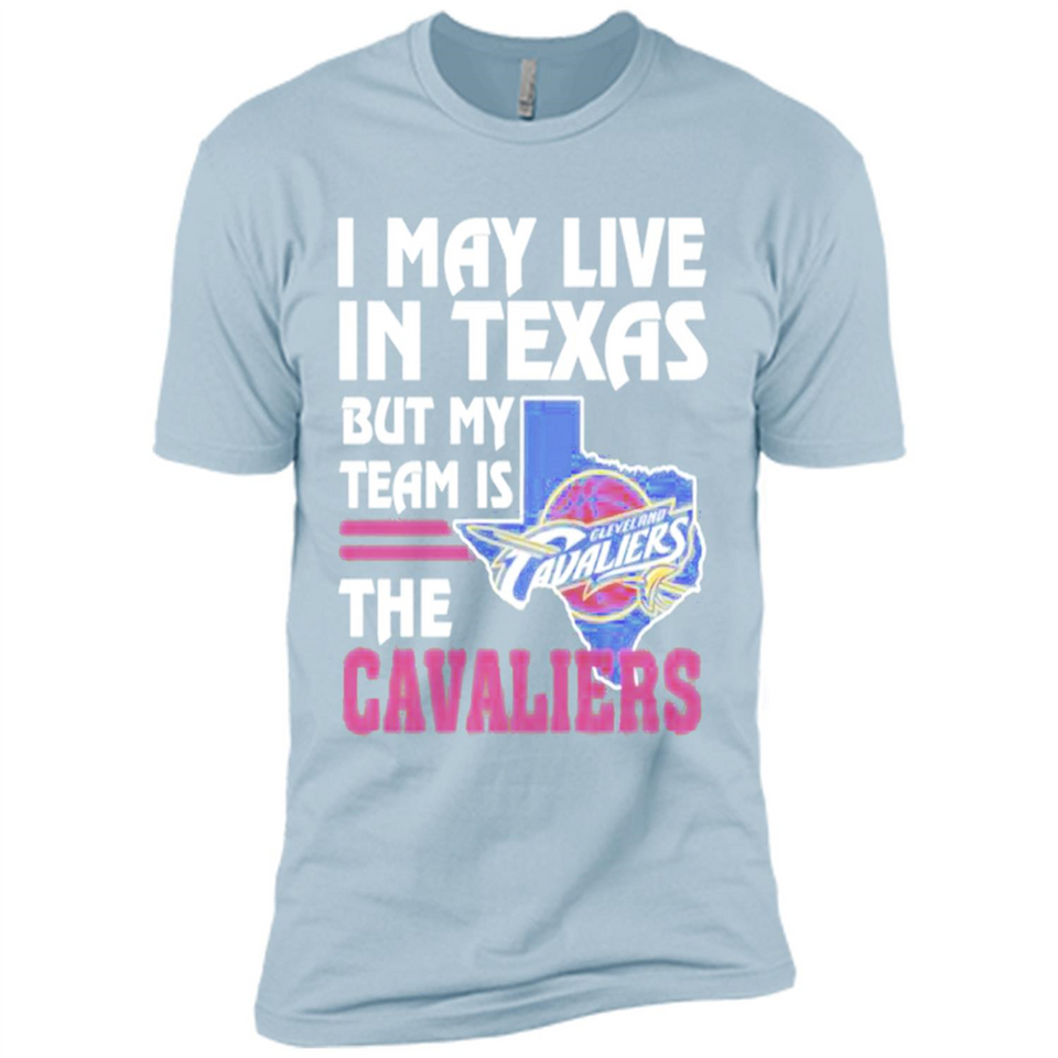 I May Live In Texas But My Team Is The Cavaliers - Premium Short Sleeve T-Shirt