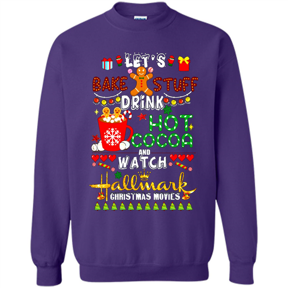 Let's Bake Stuff Drink Hot Cocoa Hallmark-Christmas Movies Sweatshirt PINGPONG