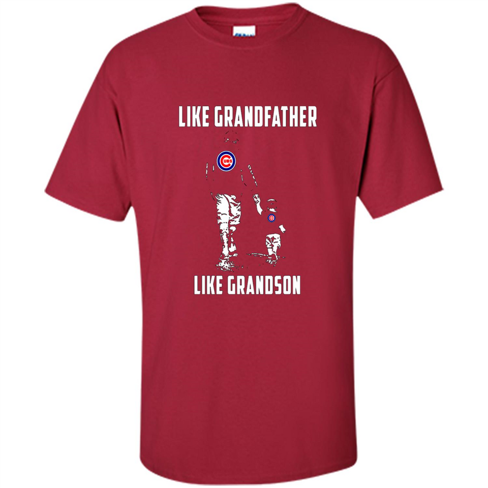 Chicago Cubs GrandFather Like GrandSon - Shirt