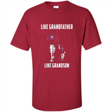 Chicago Cubs GrandFather Like GrandSon - Shirt