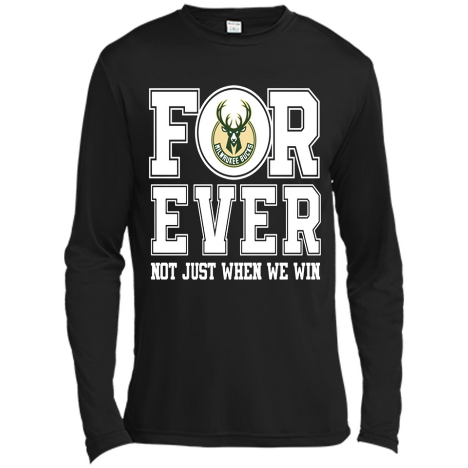 Milwaukee Bucks Forever For ever not just when we win - Canvas Long Sleeve T-Shirt