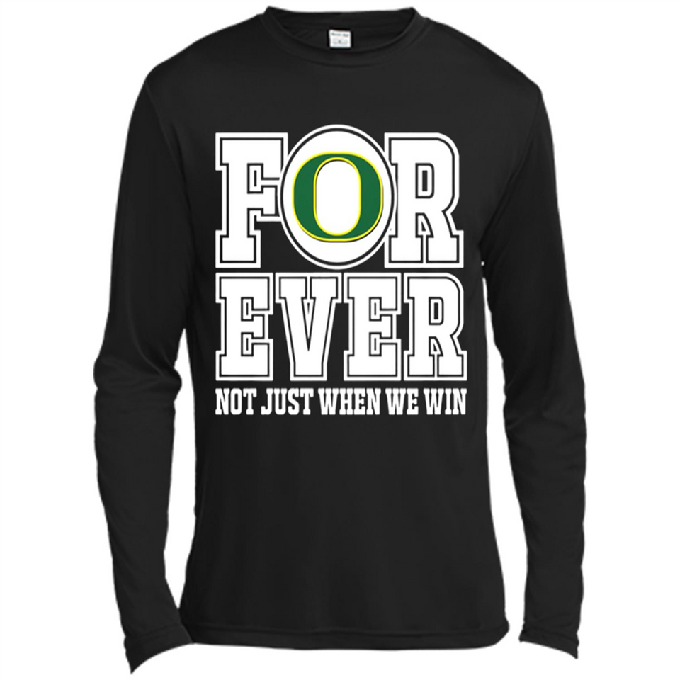 Oregon Ducks Forever For ever not just when we win - Canvas Long Sleeve T-Shirt
