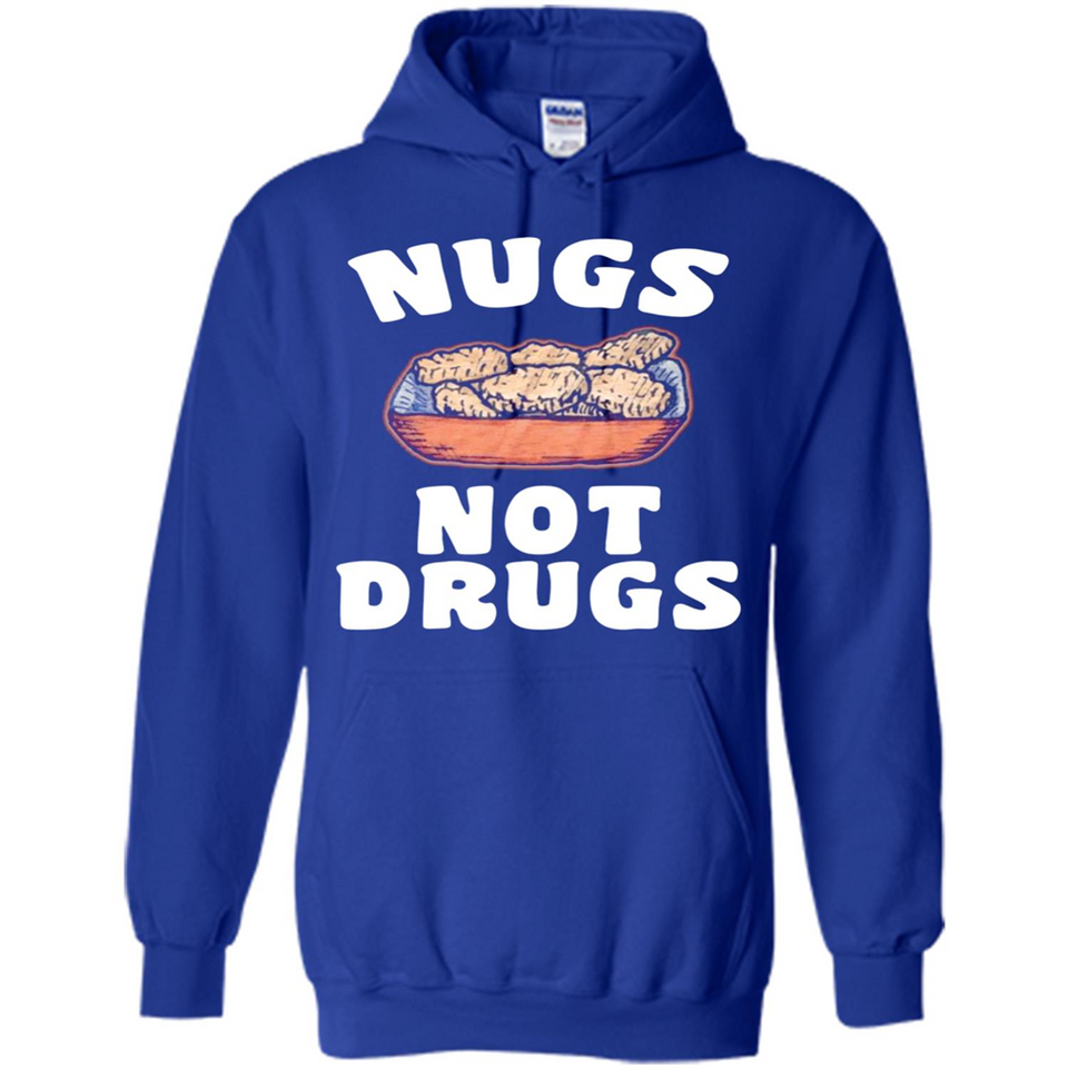 Nugs Not Drugs - Hoodie
